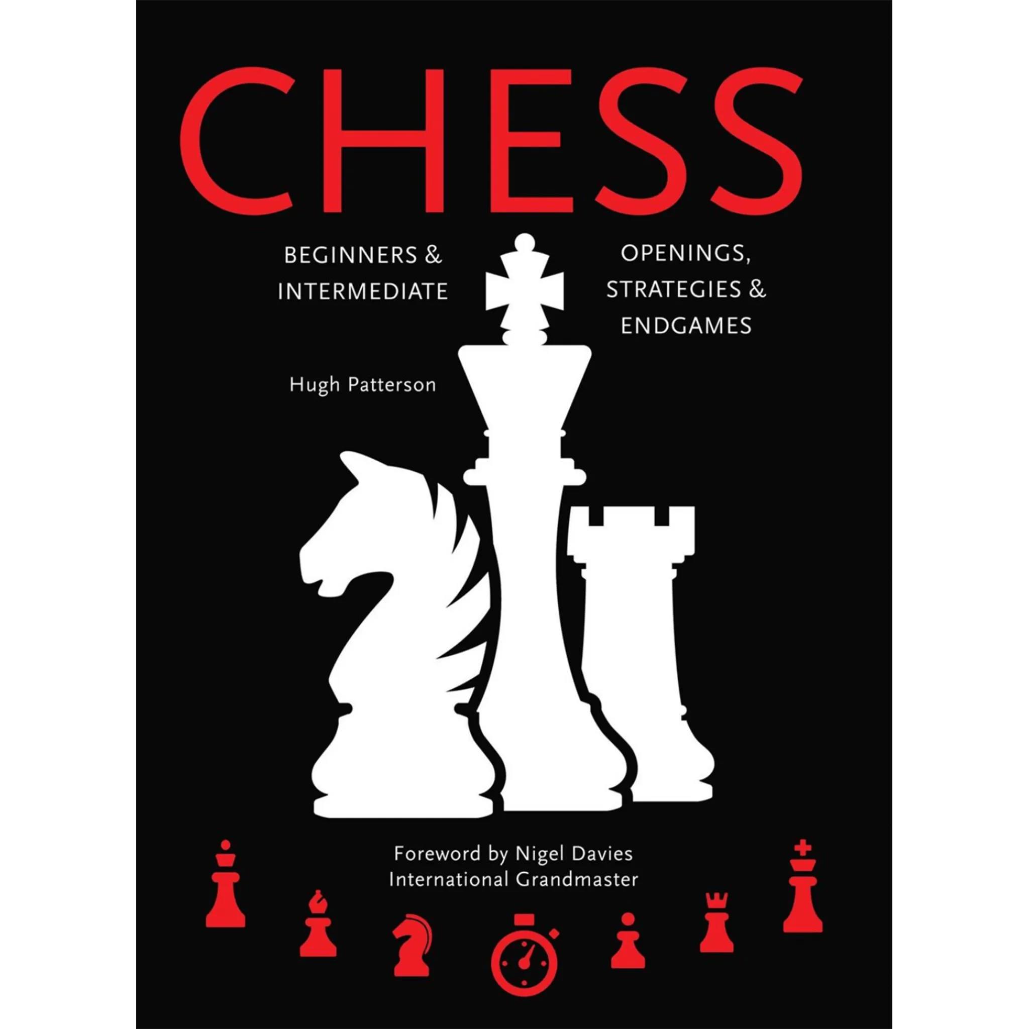 Chess : Beginners & Intermediate; Openings, Strategies & Endgames