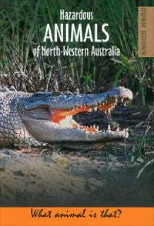 Hazardous Animals of North-Western Australia (2010)