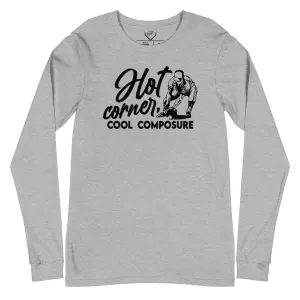 Hot Corner Cool Composure - Adult Long Sleeve