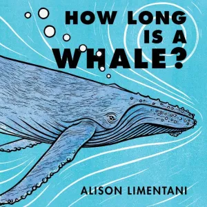 How Long Is A Whale? Hardcover Book