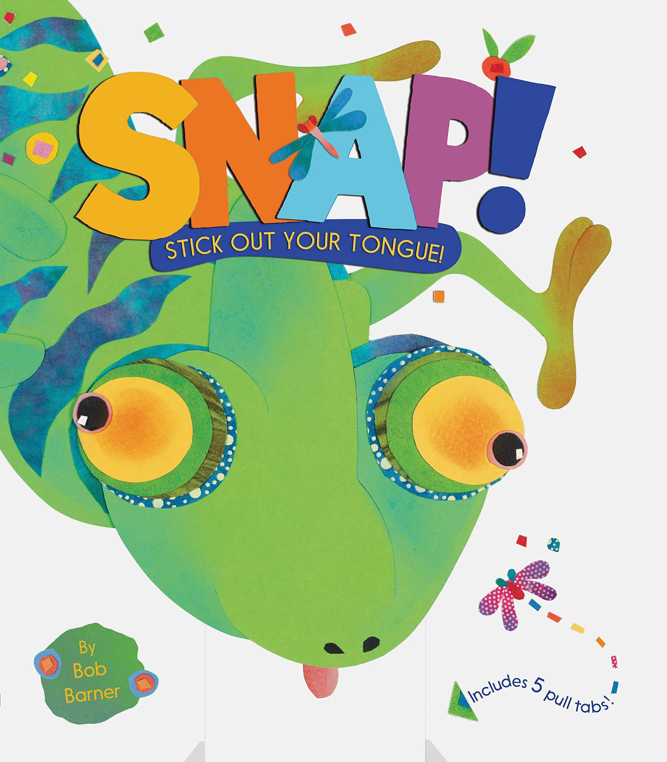 Snap! Stick Out Your Tongue! Board Book