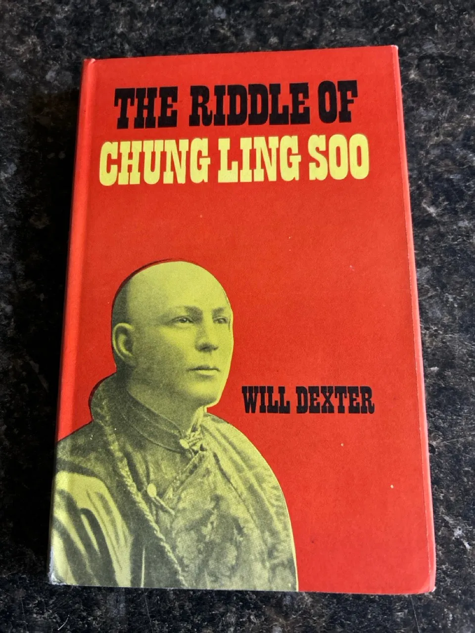 The Riddle of Chung Ling Soo - Will Dexter - Hardcover 2nd ed.