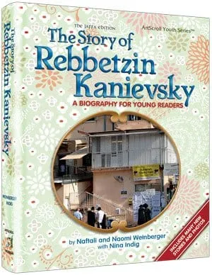 The story of rebbetzin kanievsky (youth) h/c